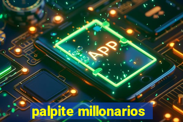 palpite millonarios